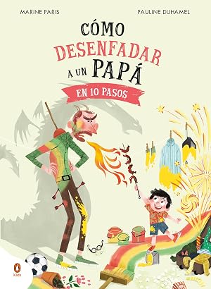 C&oacute;mo desenfadar a un pap&aacute; en 10 pasos (Cuentos que cuentan)