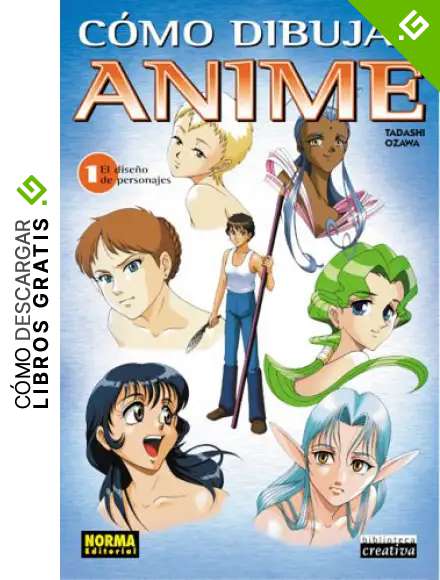 Como Dibujar Anime 1: El Diseno De Personajes / Basic for Beginners and Beyond