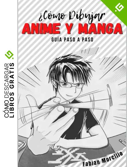 &iquest;C&oacute;mo Dibujar Anime y Manga?: Gu&iacute;a r&aacute;pida para aprender a dibujar anime y manga paso a paso