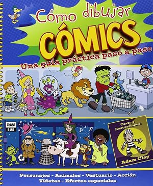 C&oacute;mo dibujar comics: Una gu&iacute;a pr&aacute;ctica paso a paso (Actividades y destrezas)