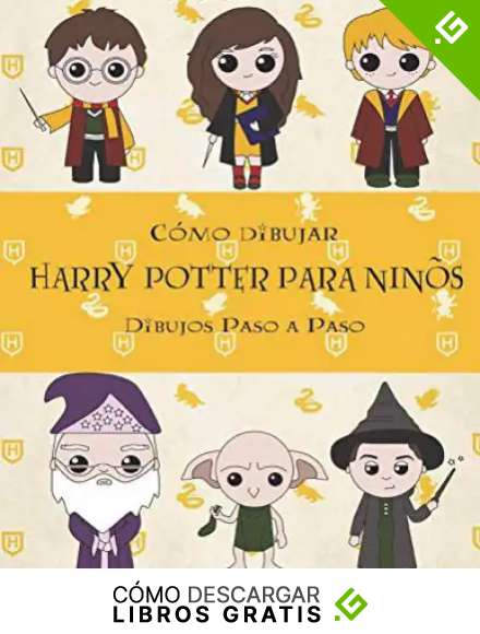 C&oacute;mo dibujar Harry Potter Para Ni&ntilde;os: Dibujos paso a paso: Harry Potter Libro de dibujo