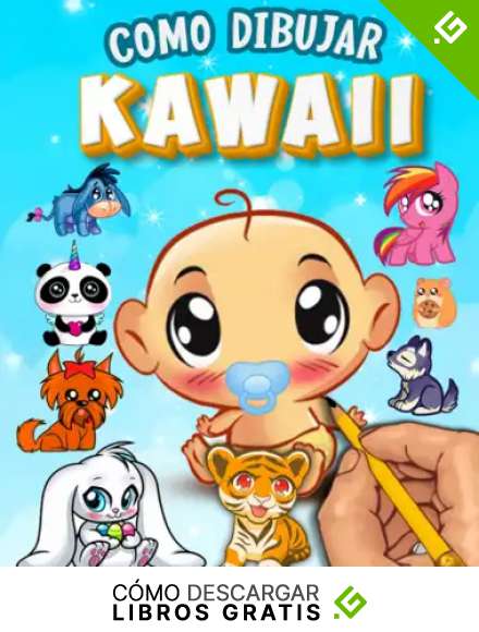 C&oacute;mo dibujar kawaii: Aprende a dibujar kawaii paso a paso | Dibujar animales s&uacute;per lindos y objetos, flores, comida, criaturas m&aacute;gicas y m&aacute;s!