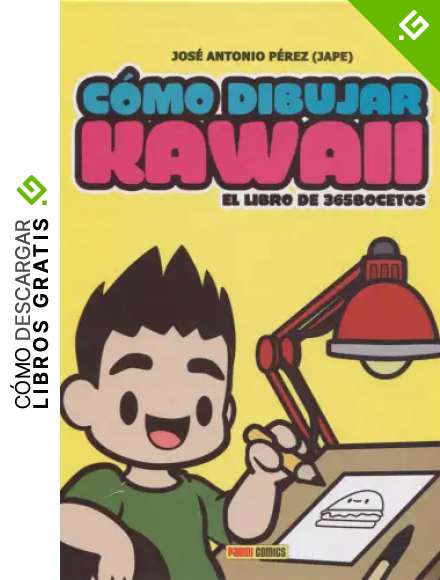 Como dibujar Kawaii. El libro de 365 bocetos (C&Oacute;MO DIBUJAR KAWAII)