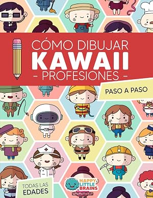 C&oacute;mo Dibujar Kawaii Profesiones: 101 Dibujos S&uacute;per Monos para Aprender a Dibujar Personas Paso a Paso: 5 (Mundo Kawaii)