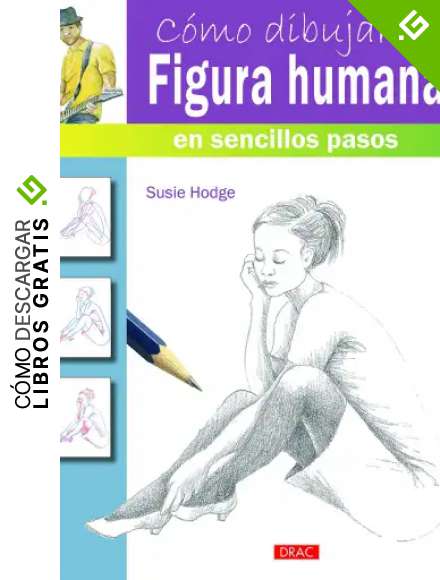 C&oacute;mo Dibujar La Figura Humana