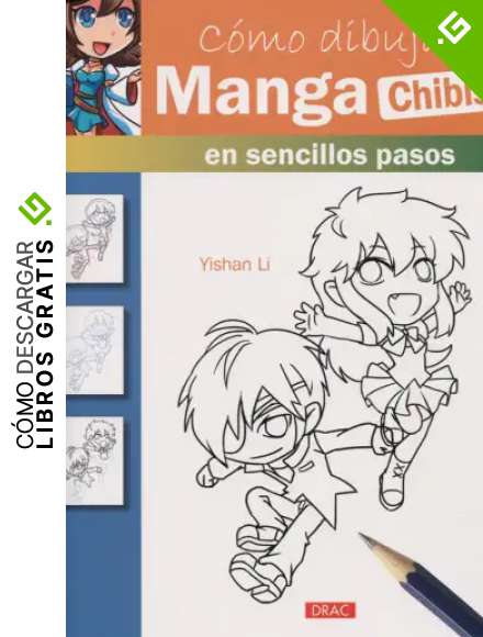 COMO DIBUJAR MANGA CHIBIS: en sencillos pasos