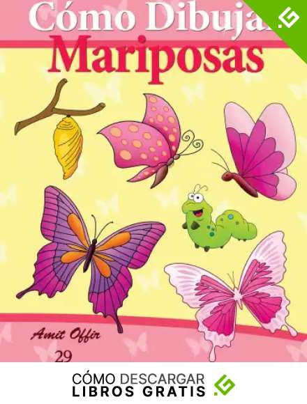 C&oacute;mo Dibujar: Mariposas: Libros de Dibujo: Volume 29 (C&oacute;mo Dibujar Comics)