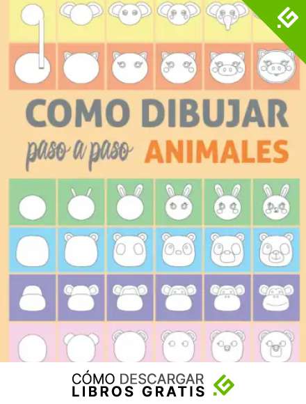 Como Dibujar Paso a Paso - Animales. Dibujar en 6 pasos. Ideal para ni&ntilde;os de 5 a 10 a&ntilde;os |: F&aacute;cil y sencilla gu&iacute;a paso a paso para aprender a dibujar.