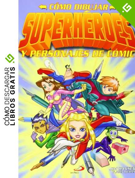 C&oacute;mo dibujar superh&eacute;roes: y personajes de c&oacute;mic (Actividades y destrezas)