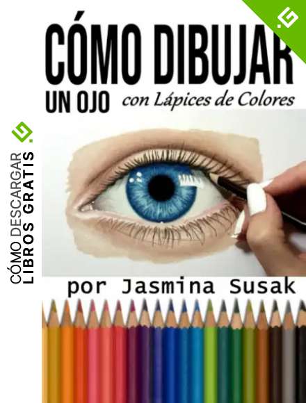 C&oacute;mo Dibujar un Ojo: con L&aacute;pices de Colores
