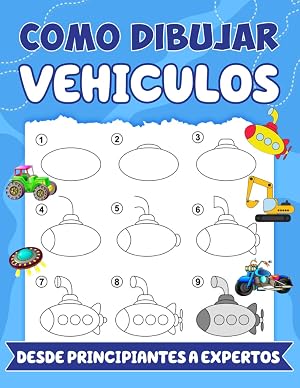 COMO DIBUJAR VEHICULOS. DESDE PRINCIPIANTES A EXPERTOS: TIERRA, MAR Y AIRE. PARA NI&Ntilde;OS, ADOLESCENTES Y ADULTOS. TAMA&Ntilde;O GRANDE