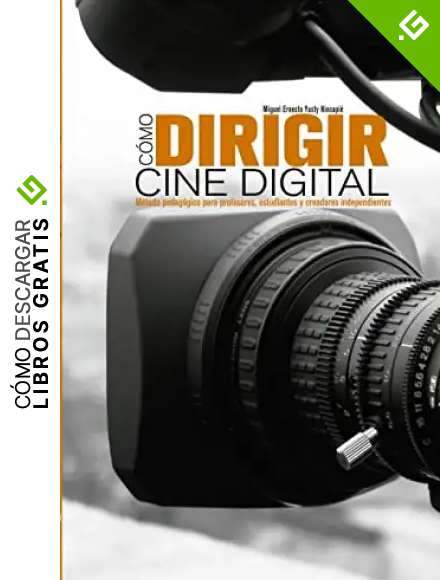 COMO DIRIGIR CINE DIGITAL