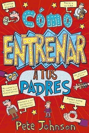 C&oacute;mo entrenar a tus padres (Castellano - A PARTIR DE 12 A&Ntilde;OS - NARRATIVA - Mis padres y yo)