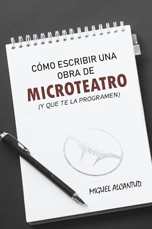 Como escribir una obra de Microteatro (y que te la programen)