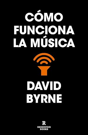 C&oacute;mo funciona la m&uacute;sica (Reservoir Narrativa)