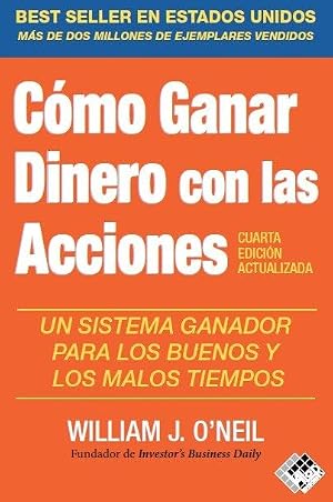 C&oacute;mo ganar dinero con las acciones: Un sistema ganador en buenos o malos tiempos