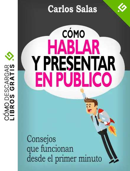 C&oacute;mo Hablar y Presentar en P&uacute;blico: Consejos que funcionan desde el primer minuto
