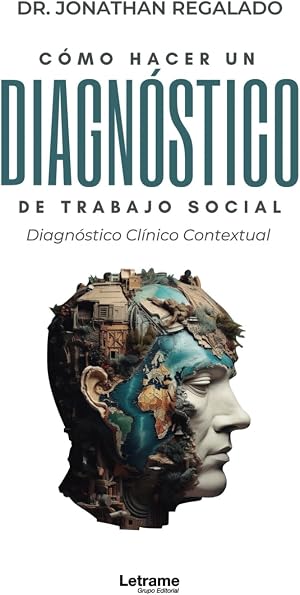 C&oacute;mo hacer un diagn&oacute;stico del trabajo social cl&iacute;nico: 01 (Manual pr&aacute;ctico)
