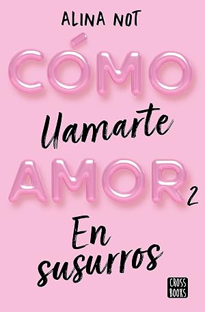 C&oacute;mo llamarte amor 2. En susurros (Ficci&oacute;n)