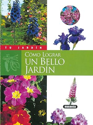 C&oacute;mo lograr UN BELLO Jard&iacute;n (Tu Jard&iacute;n)