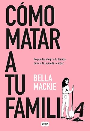 C&oacute;mo matar a tu familia (SUMA)