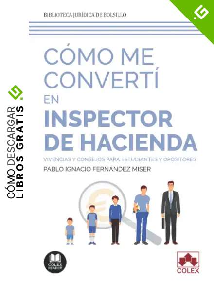 C&oacute;mo me convert&iacute; en inspector de Hacienda: Vivencias y consejos para estudiantes y opositores: 1 (Biblioteca Jur&iacute;dica de Bolsillo)