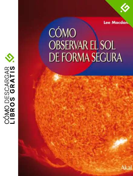 C&oacute;mo observar el Sol de forma segura: 18 (Astronom&iacute;a)