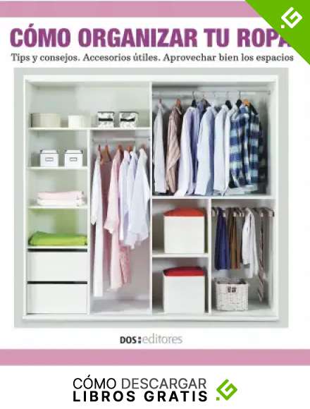 C&Oacute;MO ORGANIZAR TU ROPA: tips y consejos - accesorios &uacute;tiles - aprovechar bien los espacios