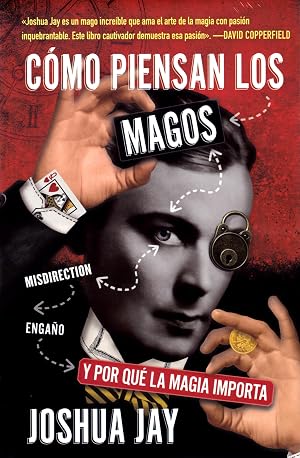 &iquest;C&oacute;mo piensan los magos?: Y por qu&eacute; la magia importa