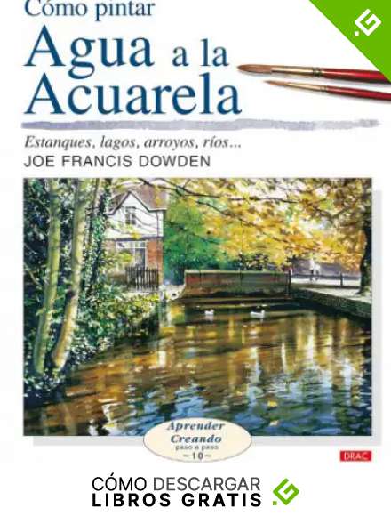 C&Oacute;MO PINTAR AGUA A LA ACUARELA (Aprender Creando)