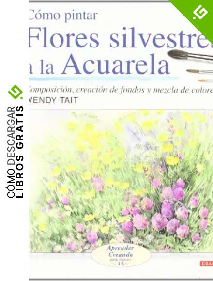 COMO PINTAR FLORES SILVESTRES A LA ACUARELA (Aprender Creando)