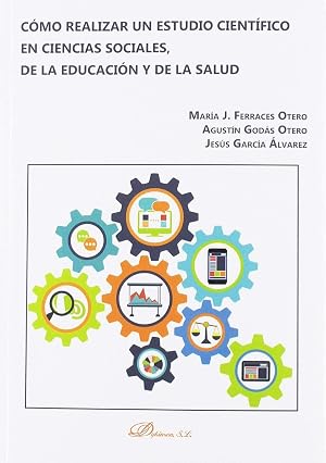 C&oacute;mo realizar un estudio cient&iacute;fico en ciencias sociales, de la educaci&oacute;n y de la salud (SIN COLECCION)