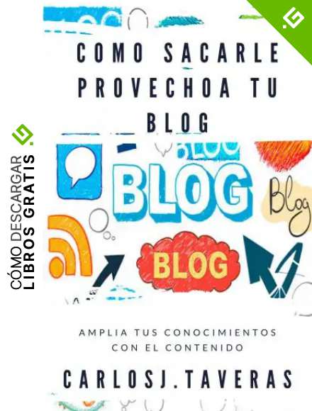 Como sacarle provecho a tu blog?: Si tienes un sitio web, aprende a como sacarle mayor provecho