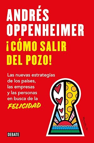 C&oacute;mo salir del pozo: Los secretos de los pa&iacute;ses, las empresas y las personas m&aacute;s felices (Ensayo y Pensamiento)