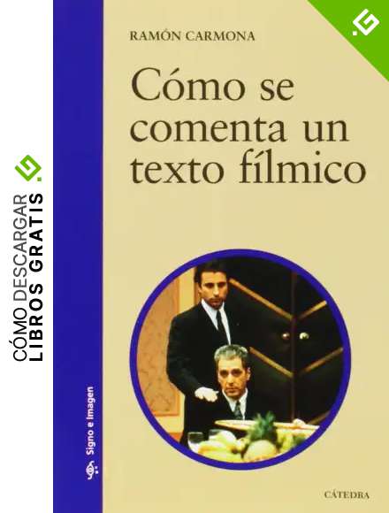 C&oacute;mo se comenta un texto f&iacute;lmico: 21 (Signo e imagen)