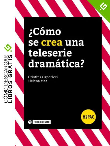 &iquest;C&oacute;mo se crea una teleserie dram&aacute;tica? (H2PAC)