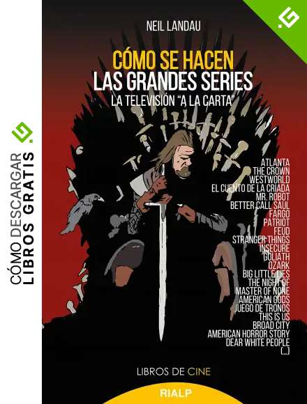 C&oacute;mo se hacen las grandes series: La televisi&oacute;n "a la carta"