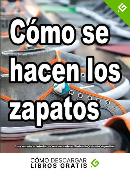 C&oacute;mo se hacen los zapatos: Una mirada al interior de una verdadera f&aacute;brica de calzado deportivo.: 1