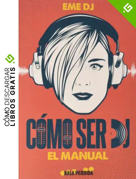C&Oacute;MO SER DJ. EL MANUAL
