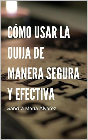 C&oacute;mo usar la Ouija de manera segura y efectiva: el libro incluye una serie de ejercicios y pr&aacute;cticas que pueden ayudar a los lectores a mejorar su capacidad ... con los esp&iacute;ritus (estudiar n&ordm; 11)