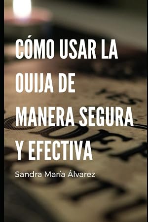 C&oacute;mo usar la Ouija de manera segura y efectiva: el libro incluye una serie de ejercicios y pr&aacute;cticas que pueden ayudar a los lectores a mejorar su ... para comunicarse con los esp&iacute;ritus (estudiar)