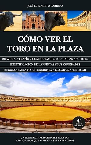 C&oacute;mo ver el toro en la plaza (Ecuestre, cineg&eacute;tica y taurolog&iacute;a)