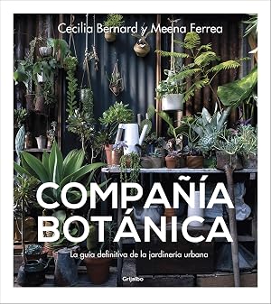 Compa&ntilde;&iacute;a bot&aacute;nica: La gu&iacute;a definitiva de la jardiner&iacute;a urbana