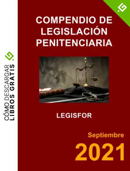 Compendio de Legislaci&oacute;n Penitenciaria: Ley Org&aacute;nica General Penitenciaria, Reglamento Penitenciario y otras disposiciones de desarrollo y complementarias