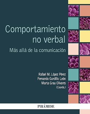 Comportamiento no verbal: M&aacute;s all&aacute; de la comunicaci&oacute;n y el lenguaje (Psicolog&iacute;a)