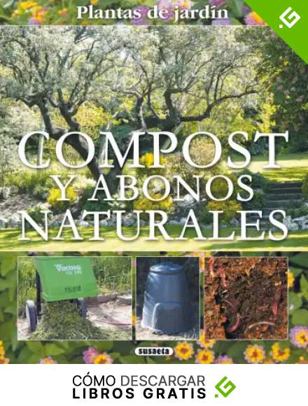 Compost Y Abonos Naturales (Plantas De Jardin) (Plantas De Jard&iacute;n)