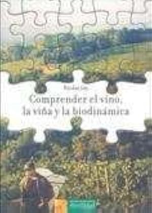 Comprender el vino, la vi&ntilde;a y la biodin&aacute;mica: 3 (Los libros de Ceres)