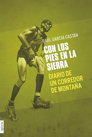 Con los pies en la sierra: diario de un corredor de monta&ntilde;a