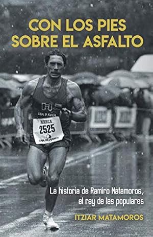 Con los pies sobre el asfalto: La historia de Ramiro Matamoros, el "rey de las populares"