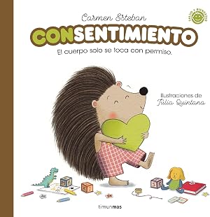 Con sentimiento: El cuerpo solo se toca con permiso (Salud y bienestar para peques)